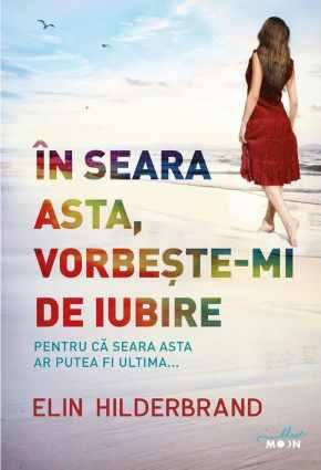 În seara asta, vorbește-mi de iubire de Elin Hilderbrand   2019 - Читать Любимую Русскую Полную Книгу 👉 Read-E-Book.com