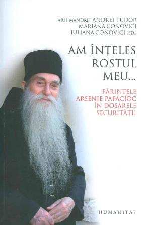 Am înțeles rostul meu... Părintele Arsenie Papacioc în dosarele securității - Читать Любимую Русскую Полную Книгу 👉 Read-E-Book.com