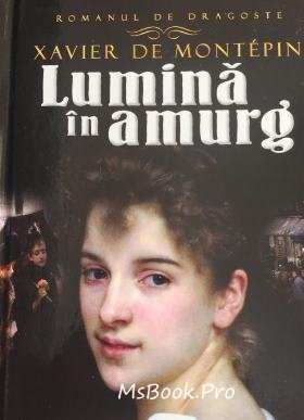 Lumina în amurg de Xavier De Montepin - Читать Любимую Русскую Полную Книгу 👉 Read-E-Book.com