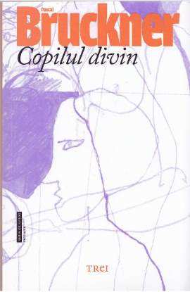 Copilul divin de Pascal Bruckner  doar cărți bune - Читать Любимую Русскую Полную Книгу 👉 Read-E-Book.com