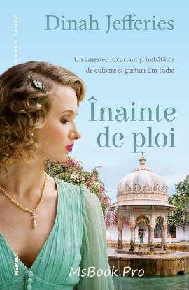 Înainte de ploi de Dinah Jefferies cărți bune gratis - Читать Любимую Русскую Полную Книгу 👉 Read-E-Book.com