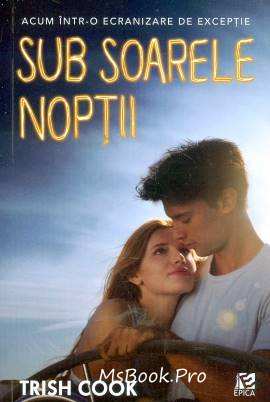 Sub soarele nopții de Trish Cook romane de dragoste gratis - Читать Любимую Русскую Полную Книгу 👉 Read-E-Book.com