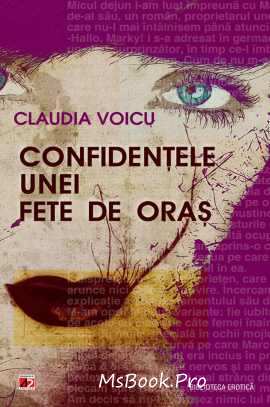 Confidentele unei fete de oraș de Voicu Claudia - Читать Любимую Русскую Полную Книгу 👉 Read-E-Book.com