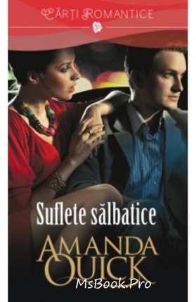 Suflete sălbatice de Amanda Quick  romane de dragoste - Читать Любимую Русскую Полную Книгу 👉 Read-E-Book.com