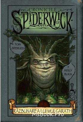 Cronicile spiderwick 5 - Răzbunarea lui Mulgarath povești pentru copii de Holly Black, Tony DiTerlizzi - Читать Любимую Русскую Полную Книгу 👉 Read-E-Book.com