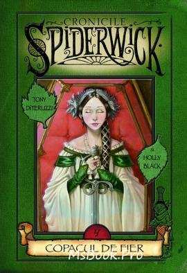 Cronicile spiderwick 4 - Copacul de fier de Holly Black, Tony DiTerlizzi - Читать Любимую Русскую Полную Книгу 👉 Read-E-Book.com