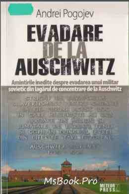 Evadare de la Auschwitz Andrei Pogojev - Читать Любимую Русскую Полную Книгу 👉 Read-E-Book.com