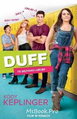 Duff - URÂŢICA și DOLOFANA din gaşca FETELOR de Kody Keplinger - Читать Любимую Русскую Полную Книгу 👉 Read-E-Book.com