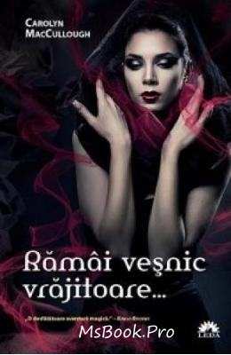 Rămâi Veșnic Vrăjitoare vol.2 de Carolyn MacCullough - Читать Любимую Русскую Полную Книгу 👉 Read-E-Book.com