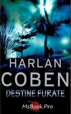 Destine furate de Harlan Coben - Читать Любимую Русскую Полную Книгу 👉 Read-E-Book.com