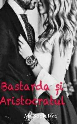 Bastarda și aristocratul de Mihaela Gheorghe - Читать Любимую Русскую Полную Книгу 👉 Read-E-Book.com