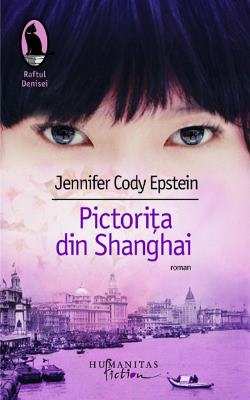 Pictoriţa din Shanghai de Jennifer Cody Epstein - Читать Любимую Русскую Полную Книгу 👉 Read-E-Book.com