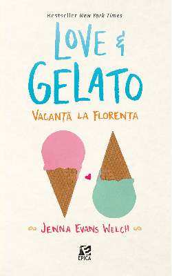 Love&amp;Gelato. Vacanța la Florența - Jenna Evans Welch - Читать Любимую Русскую Полную Книгу 👉 Read-E-Book.com