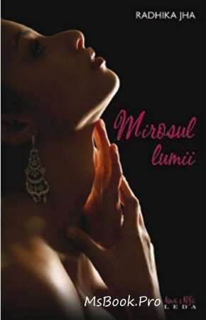 Mirosul lumii de Radhika Jha cărți - Читать Любимую Русскую Полную Книгу 👉 Read-E-Book.com