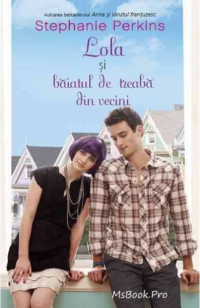 Lola și băiatul de treabă din vecini de Stephanie Perkins - Читать Любимую Русскую Полную Книгу 👉 Read-E-Book.com