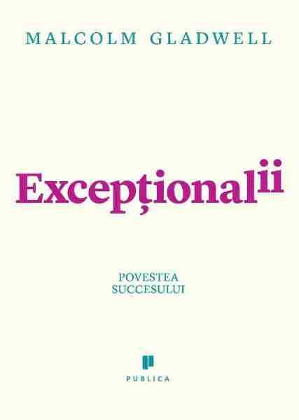 Exceptionalii - Povestea succesului de Malcolm Gladwell - E-books read online (American English book and other foreign languages)