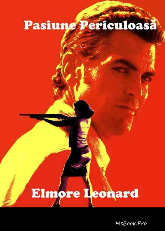 Pasiune periculoasă de Elmore Leonard - Читать Любимую Русскую Полную Книгу 👉 Read-E-Book.com
