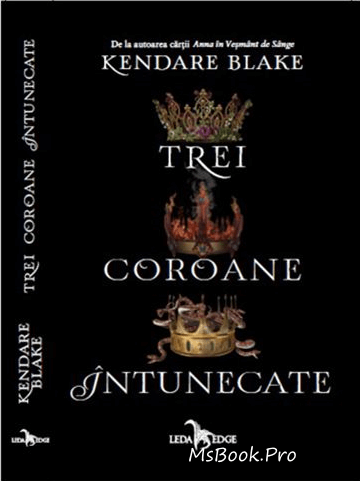 Trei coroane întunecate de KENDARE BLAKE - Читать Любимую Русскую Полную Книгу 👉 Read-E-Book.com