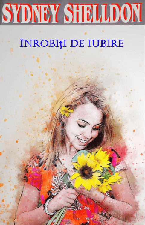 Înrobiți de iubire de Sidney Sheldon - Читать Любимую Русскую Полную Книгу 👉 Read-E-Book.com