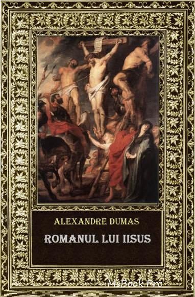 Romanul lui Iisus de Alexandre Dumas - Читать Любимую Русскую Полную Книгу 👉 Read-E-Book.com