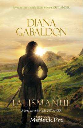 Talismanul (Seria Outlander, partea a II-a) de Diana Gabaldon - Читать Любимую Русскую Полную Книгу 👉 Read-E-Book.com