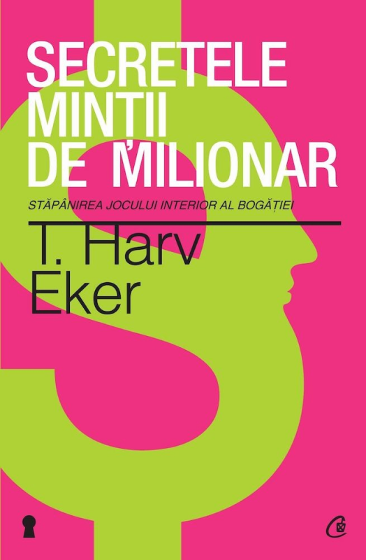 Secretele minţii de milionar. Stăpînirea jocului interior al bogaţiei T. Harv Eker - Читать Любимую Русскую Полную Книгу 👉 Read-E-Book.com