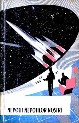 Nepoții nepoților noștri - Читать Любимую Русскую Полную Книгу 👉 Read-E-Book.com