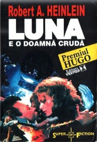 Luna e o doamnă crudă [The Moon Is a Harsh Mistress - ro] - Читать Любимую Русскую Полную Книгу 👉 Read-E-Book.com