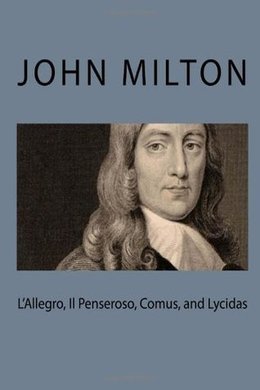 L'Allegro, Il Penseroso, Comus, and Lycidas - Читать Любимую Русскую Полную Книгу 👉 Read-E-Book.com