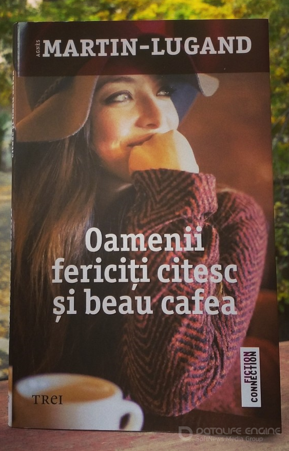 Oamenii fericiţi citesc şi beau cafea de Agnès Martin-Lugand - Читать Любимую Русскую Полную Книгу 👉 Read-E-Book.com