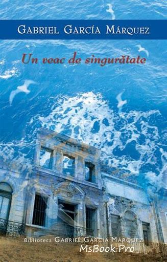 Un veac de singurătate de Gabriel Garcia Marquez - Читать Любимую Русскую Полную Книгу 👉 Read-E-Book.com