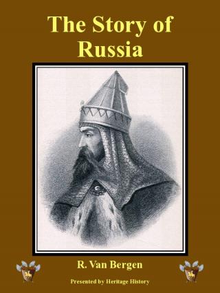 The Story of Russia - Читать Любимую Русскую Полную Книгу 👉 Read-E-Book.com