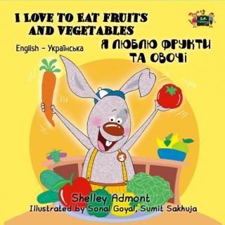 I Love to Eat Fruits and Vegetables / Я люблю фрукти та овочі - Читать Любимую Русскую Полную Книгу 👉 Read-E-Book.com