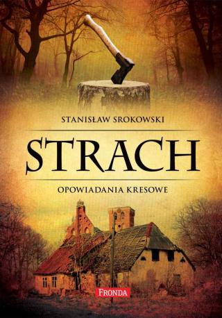 Strach. Opowiadania kresowe - Читать Любимую Русскую Полную Книгу 👉 Read-E-Book.com
