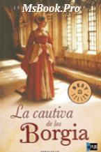 Mireasa in familia Borgia - Читать Любимую Русскую Полную Книгу 👉 Read-E-Book.com