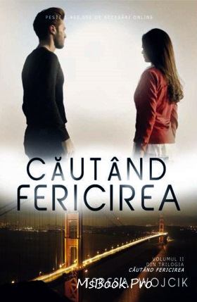 Căutând fericirea”, vol. 2 - Читать Любимую Русскую Полную Книгу 👉 Read-E-Book.com