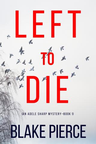 Left To Die - Читать Любимую Русскую Полную Книгу 👉 Read-E-Book.com