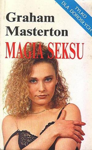Magia Seksu czyli Co Zrobić, By Twój Mężczyzna Był Wspaniały W Łóżku - Читать Любимую Русскую Полную Книгу 👉 Read-E-Book.com