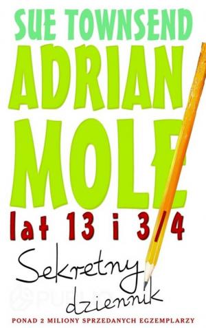 Sekretny Dziennik Adriana Mole’a Lat 13 i 3/4 - Читать Любимую Русскую Полную Книгу 👉 Read-E-Book.com