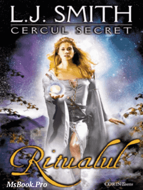 L.J. Smith – Cercul Secret -1- Ritualul. carte PDF📚 citește cărți care te fac să zîmbești online PDF 📖 - Читать Любимую Русскую Полную Книгу 👉 Read-E-Book.com