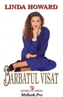Barbatul visat de Linda Howard. citește cărți romantice .pdf📚 - Читать Любимую Русскую Полную Книгу 👉 Read-E-Book.com