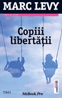Copii libertatii de Marc Levy. PDF📚 - Читать Любимую Русскую Полную Книгу 👉 Read-E-Book.com