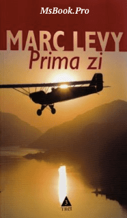 Prima zi de Marc Levy. carte PDF📚 - Читать Любимую Русскую Полную Книгу 👉 Read-E-Book.com