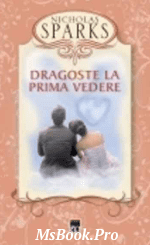 Dragoste la prima vedere de Nicholas Sparks. citește online gratis romane de dragoste .pdf📚 - Читать Любимую Русскую Полную Книгу 👉 Read-E-Book.com