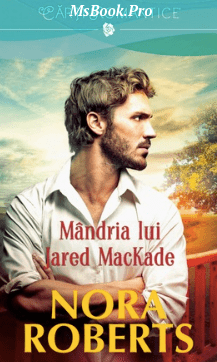 Mandria Mackade Jared de Nora Roberts. citește online gratis romane de dragoste, PDF📚 - Читать Любимую Русскую Полную Книгу 👉 Read-E-Book.com