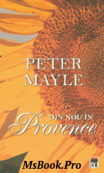 Din nou in Provence de Peter Mayle. carte PDF📚 - E-books read online (American English book and other foreign languages)