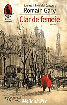 Romain Gary – Clar de femeie. PDF📚 - E-books read online (American English book and other foreign languages)