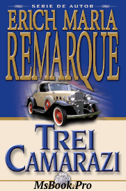 Remarque Erich Maria – Trei camarazi. PDF📚 - E-books read online (American English book and other foreign languages)