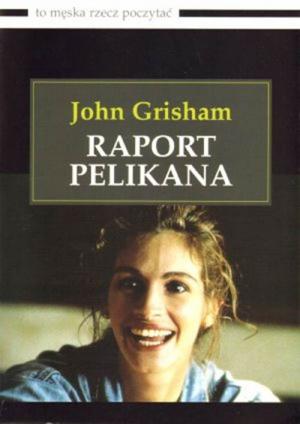 Raport “Pelikana” [The Pelican Brief-pl] - Читать Любимую Русскую Полную Книгу 👉 Read-E-Book.com