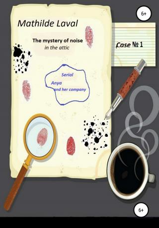 The mystery of noise in the attic - Читать Любимую Русскую Полную Книгу 👉 Read-E-Book.com